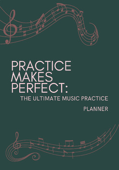 Preview of Practice Makes Perfect- The Ultimate Music Planner-Great for Singers!