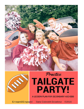 Preview of E2E 2-Day Lesson: Practice Tailgate Party for Secondary Students with EBD/ASD