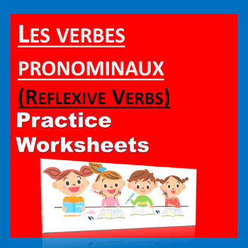 Preview of Practice Worksheet - Les verbes pronominaux  (Reflexive Verbs) in 5 Tenses