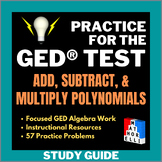 GED® Math – Operations with Polynomials Complete Chapter, 