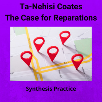 Preview of Ta-Nehisi Coates The Case For Reparations: Synthesis Practice