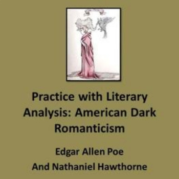 Preview of Dark Romantics Poe and Hawthorne: Practice with Literary Analysis
