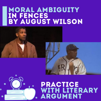 Preview of Moral Ambiguity in Fences by August Wilson: Literary Argument Practice