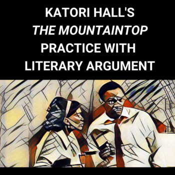 Preview of The Mountaintop by Katori Hall: Practice with Literary Argument
