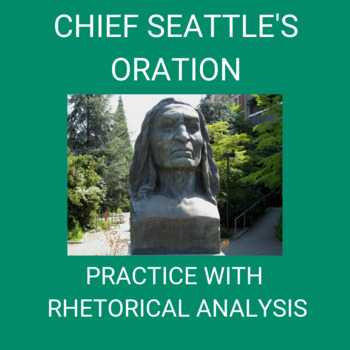 Preview of Chief Seattle's Oration: Practice with Rhetorical Analysis