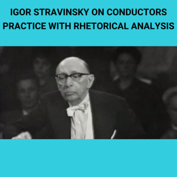 Preview of Igor Stravinsky on Conductors: Practice with Rhetorical Analysis