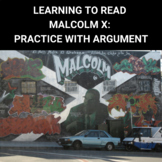 Learning to Read by Malcolm X: Practice with Argument