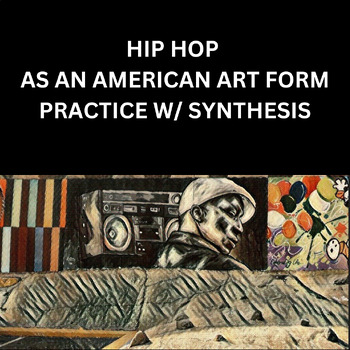 Preview of Hip-Hop as an American Art Form: Synthesis Practice