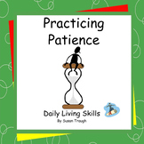 Practicing Patience - 2 Workbooks - Daily Living Skills