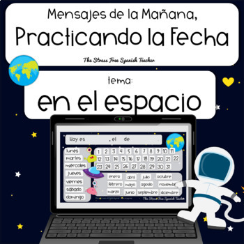 Preview of Practicing the DATE in SPANISH FECHA Mensajes de la Manana SPACE THEME