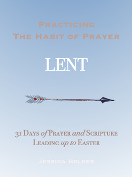 Preview of Practicing the Habit of Prayer: 31 Days of Prayer and Scripture