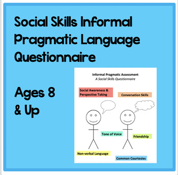 Preview of Social Skills Informal Assessment / Pragmatic Language Questionnaire Ages 8 & Up