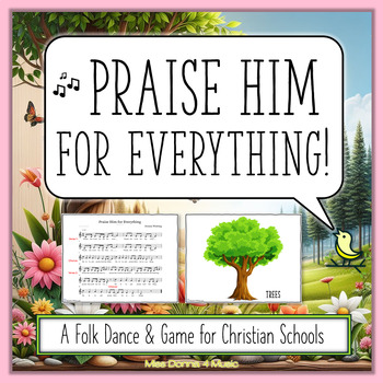 Preview of Praise Him For Everything: Song, Folk Dance and Game for Christian Schools