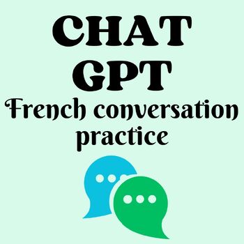 Preview of Pratiquer son français avec ChatGPT French Conversation Practice 3 4 no prep