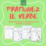 Pratiquez le verbe (French Verb Conjugation Practice Works