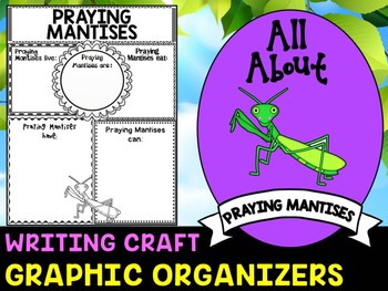 Preview of Praying Mantises : Graphic Organizers and Writing Craft Set : Insects and Bugs