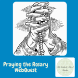 Praying the Rosary WebQuest