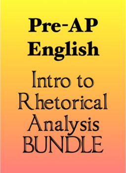 Preview of Pre-AP English: Intro to Rhetorical Analysis/Argument BUNDLE