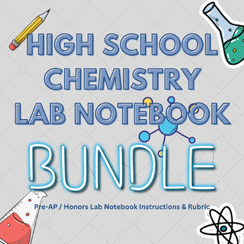 Preview of Pre-AP / Honors Chemistry Lab Notebook Handout & Rubric **BUNDLE**