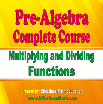 multiplying dividing algebra functions course complete pre
