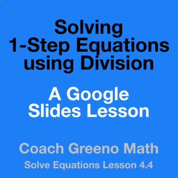 Preview of Pre-Algebra Lesson 4.4 Solve 1-Step Equations by Division