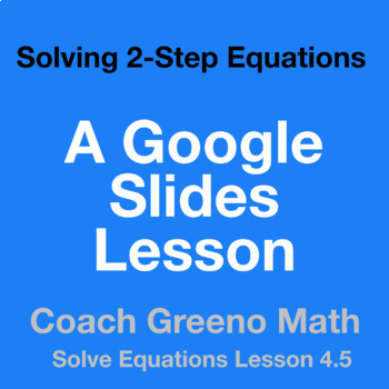 Preview of Pre-Algebra Lesson 4.5 Solving 2-Step Equations 