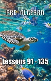 Pre-Algebra, Lessons 91 - 135