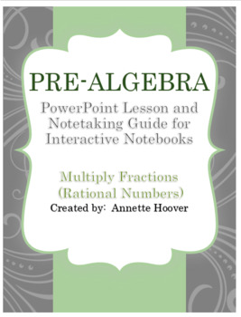 Preview of Pre-Algebra Multiplying Rational Numbers (Fractions) PowerPoint and INB Page