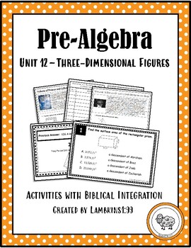 Preview of Pre-Algebra Unit 12 - Three-Dimensional Figures with Biblical Integration