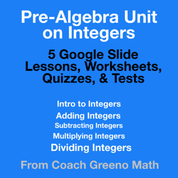 Preview of Pre-Algebra Unit on Integers.  (Google Slide Lessons, worksheets, quizzes, tests