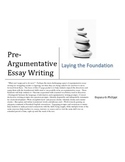 Pre- Argumentative Essay Writing: Laying the Foundation