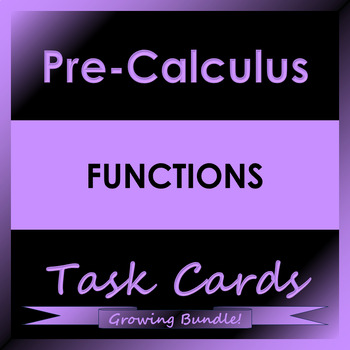 Preview of Pre-Calculus | Functions Task Cards Growing Bundle