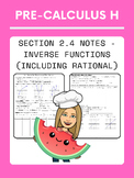 Pre-Calculus H: Section 2.4 notes - Inverse Functions (includes Rational Funct)