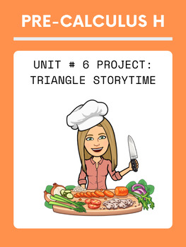 Preview of Pre-Calculus H:  Unit # 6 Project - Triangle Storytime