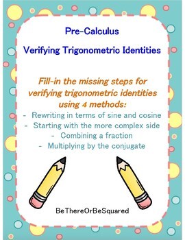 Preview of Pre-Calculus Verifying Trigonometric Identities - fill in the missing step!