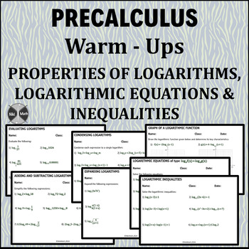 Preview of Pre Calculus WARM-UPS-Logarithms, Logarithmic Function, Equations, Inequalities