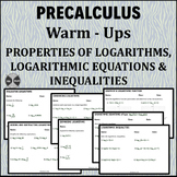 Pre Calculus WARM-UPS-Logarithms, Logarithmic Function, Eq