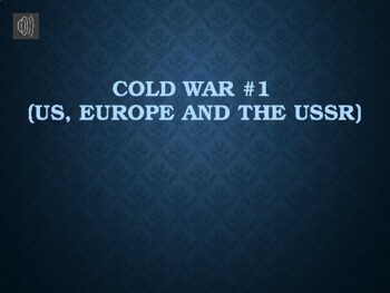 Preview of Pre-Cold War and Cold War War Conferences Lecture