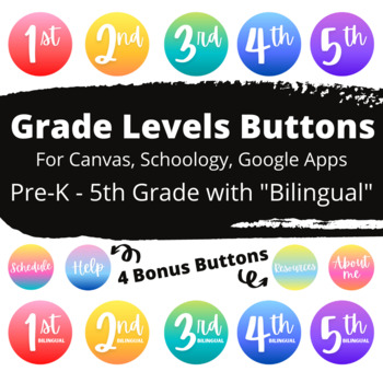 Preview of Pre-K - 5th Grade Buttons for Canvas, Schoology, Google Apps (with Bilingual)