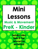 Pre - K & Kinder Music and Movement Mini Lessons