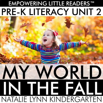 Preview of Pre-K Literacy Curriculum Unit 2 My World In Fall | Preschool, TK, Special Ed