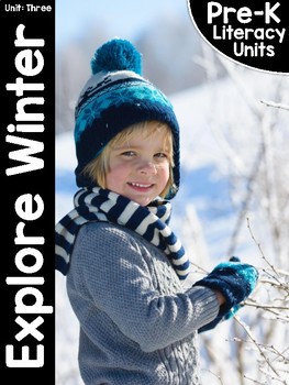 Preview of Pre-K Literacy Curriculum Unit Three: Explore Winter