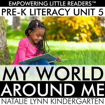 Preview of Pre-K Literacy Unit 5 My World Around Me [Spring, Weather, Plants, Outer Space]