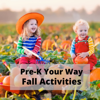 Preview of Pre-K YOUR Way: Fall Themed Activities