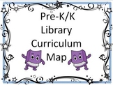 Pre K/K Library Curriculum Map-Getting Started & Common Core
