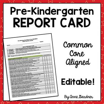 Pre-Kindergarten Report Card Aligned with Common Core by Anne Gardner