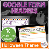 Pre-Made Google Form Headers  | Halloween Theme