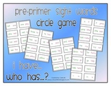 Pre-Primer Dolch Sight Words "I Have Who Has" Game