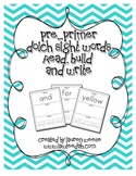 Pre-Primer Dolch Sight Words Read, Build, and Write