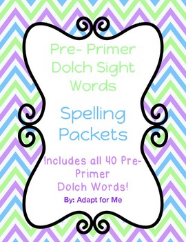 Preview of Pre-Primer Dolch Sight Words Spelling Packets